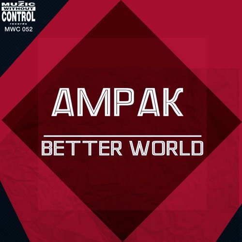 Ampak - Better World &#8206;(3 x File, FLAC, Single) 1998