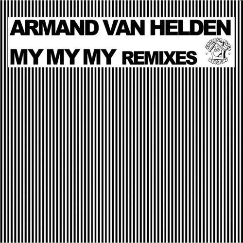 Armand Van Helden - My My My (Remixes) &#8206;(6 x File, FLAC, Single) 2010