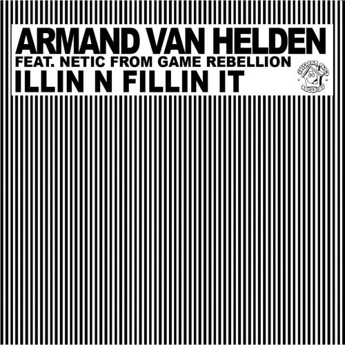 Armand Van Helden Feat. Netic From Game Rebellion - Illin N Fillin It &#8206;(7 x File, FLAC, Single) 2009