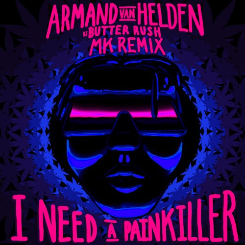 Armand Van Helden VS. Butter Rush - I Need A Painkiller &#8206;(2 x File, FLAC, Single) 2018