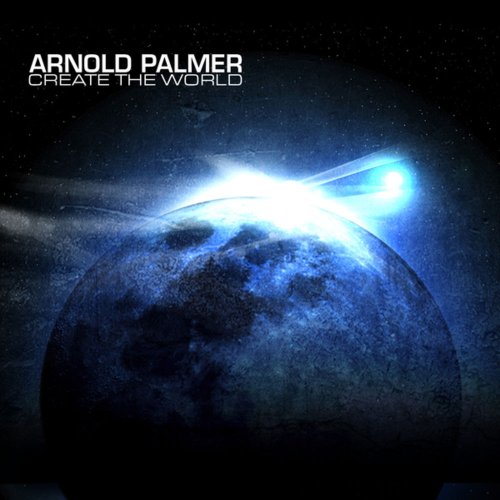 Arnold Palmer - Create The World &#8206;(8 x File, FLAC, Single) 2010