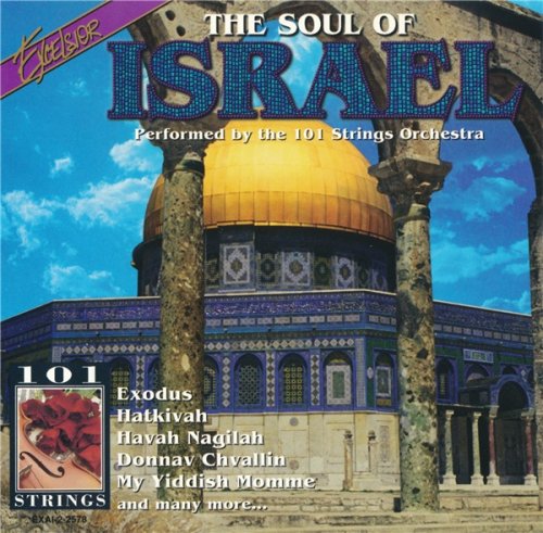 The 101 Strings Orchestra - The Soul Of Israel (1996)