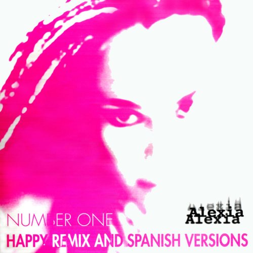Alexia - Number One (Happy Remix And Spanish Versions) &#8206;(4 x File, FLAC, Single) 1996