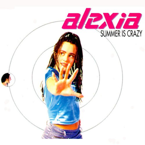 Alexia - Summer Is Crazy &#8206;(4 x File, FLAC, Single) 1996