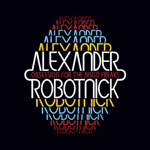 Alexander Robotnick - Obsession For The Disco Freaks &#8206;(4 x File, FLAC, Single) 2009