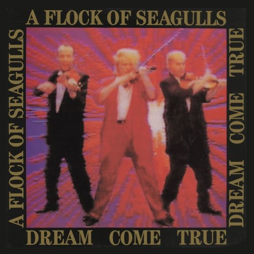 A Flock Of Seagulls - Dream Come True &#8206;(14 x File, FLAC, Album) 2011