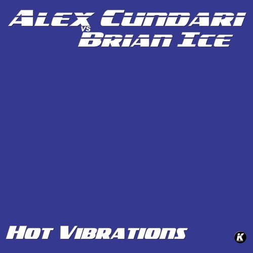 Alex Cundari vs Brian Ice - Hot Vibrations &#8206;(File, FLAC, Single) 2017