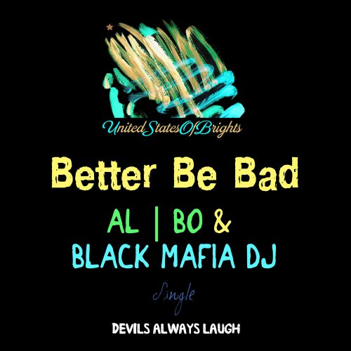 al l bo & Black Mafia DJ - Better Be Bad &#8206;(2 x File, FLAC, Single) 2018