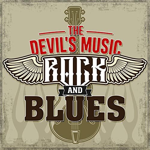 VA - The Devil's Music: Rock and Blues (2020) [FLAC]