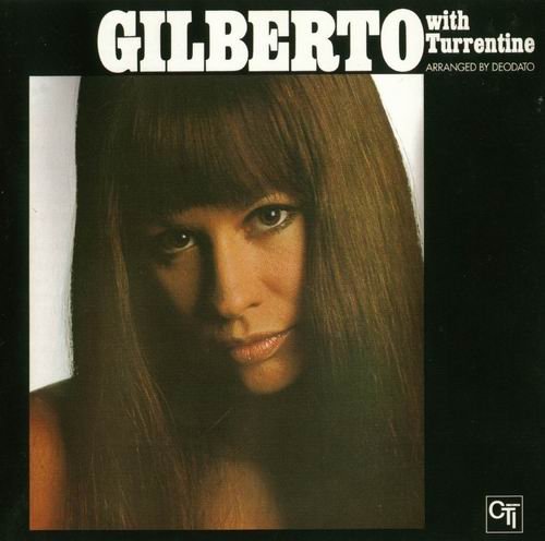 Astrud Gilberto - Astrud Gilberto With Stanley Turrentine (1971/2003) [FLAC]