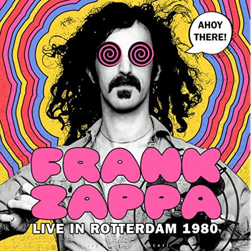 Frank Zappa - Ahoy there! Live in Rotterdam 1980 (2020) [FLAC]