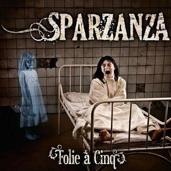 Sparzanza - Folie a Cinq (2011)