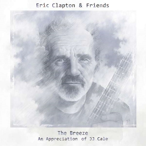 Eric Clapton & Friends - The Breeze An Appreciation Of J.J. Cale (2014) [FLAC]