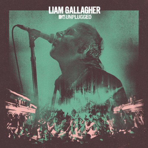 Liam Gallagher - MTV Unplugged (Live At Hull City Hall) (2020) [FLAC]