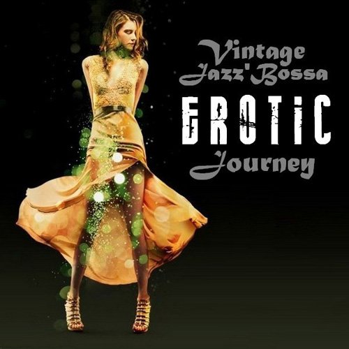 VA - Vintage Jazz'Bossa Erotic Journey (2020) [FLAC]