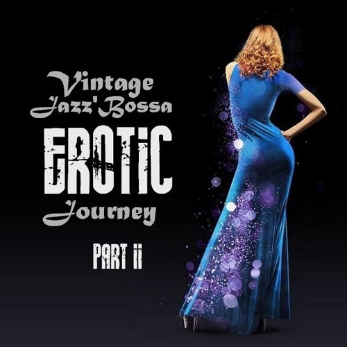 VA - Vintage Jazz'Bossa Erotic Journey, Vol. II (2020) [FLAC]
