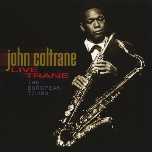 John Coltrane - Live Trane: The European Tours (2001) [FLAC]