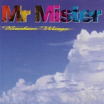 Mr. Mister - Broken Wings (1998)