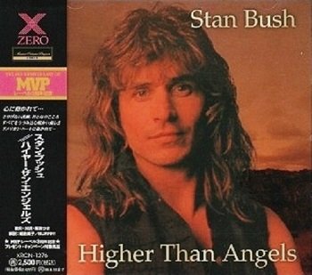 Stan Bush - Higher Than Angels (Japan Edition) (1996)