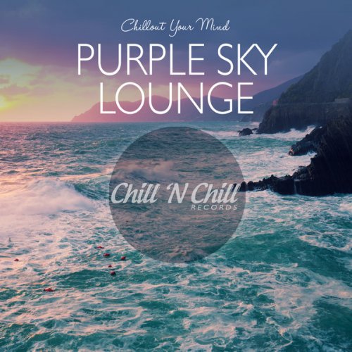 VA - Purple Sky Lounge Chillout Your Mind (2020) [FLAC]