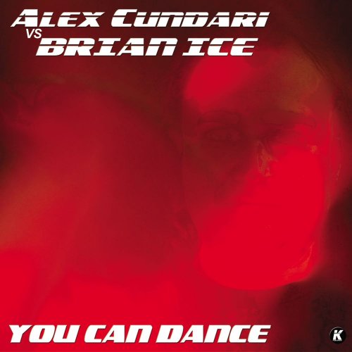 Alex Cundari vs Brian Ice - You Can Dance &#8206;(File, FLAC, Single) 2017