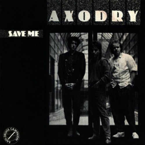 Axodry - Save Me &#8206;(2 x File, FLAC, Single) 2009