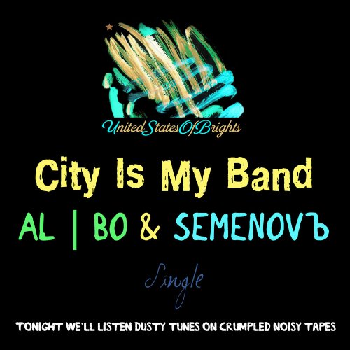 al l bo & Semenovъ - City Is My Band &#8206;(2 x File, FLAC, Single) 2017