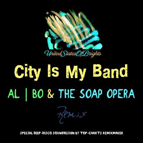 al l bo & The Soap Opera - City Is My Band (The Soap Opera Remix) &#8206;(2 x File, FLAC, Single) 2017