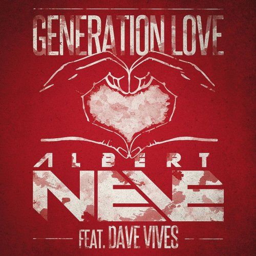 Albert Neve Feat. Dave Vives - Generation Love &#8206;(2 x File, FLAC, Single) 2014