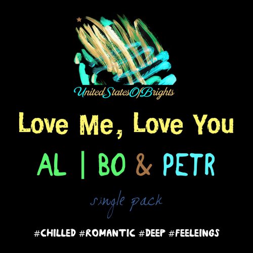 al l bo & Petr - Love Me, Love You &#8206;(4 x File, FLAC, Single) 2017