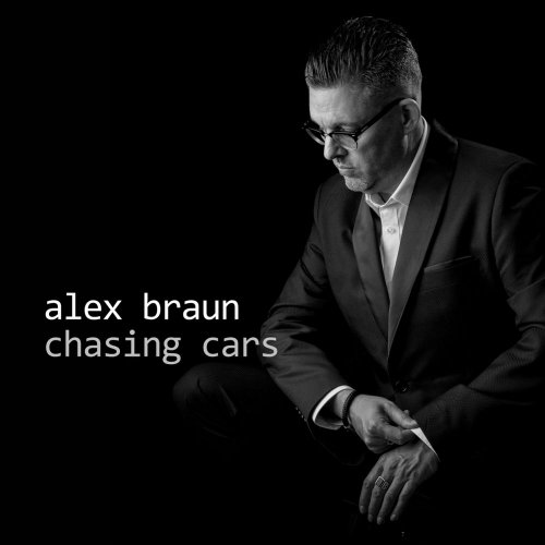 Alex Braun - Chasing Cars &#8206;(7 x File, FLAC, EP) 2019