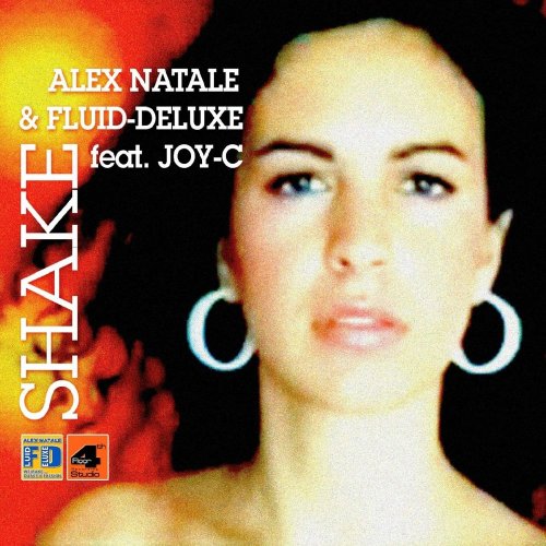 Alex Natale & Fluid- Deluxe Feat. Joy-C - Shake &#8206;(2 x File, FLAC, Single) 2012