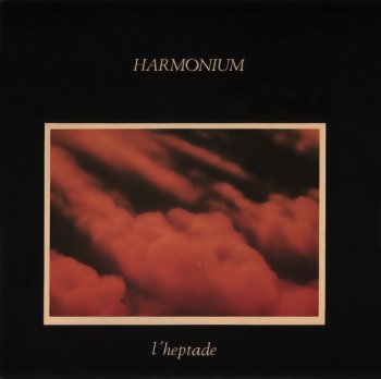 Harmonium - L'Heptade [2 CD] (1976)