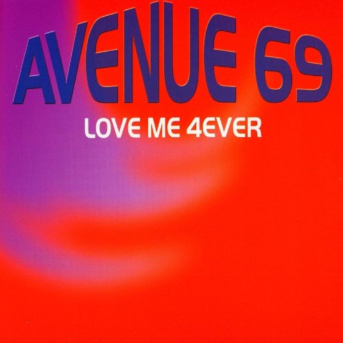 Avenue 69 - Love Me 4ever &#8206;(4 x File, FLAC, Single) 2012