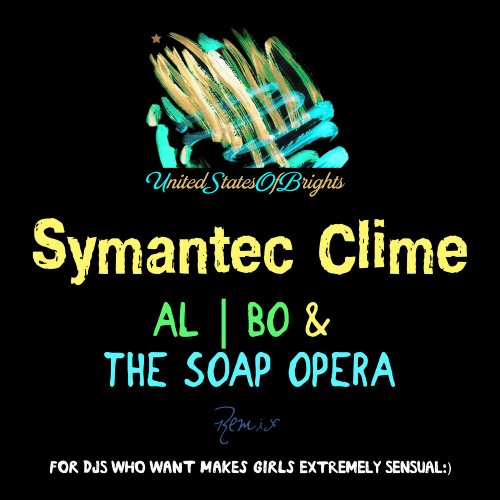 al l bo & The Soap Opera - Symantec Clime (The Soap Opera Remix) &#8206;(2 x File, FLAC, Single) 2017
