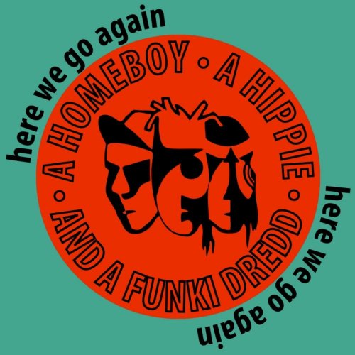 A Homeboy, A Hippie & A Funki Dredd - Here We Go Again &#8206;(4 x File, FLAC, Single) 2016