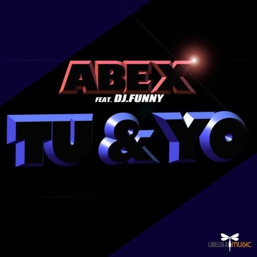 ABE X feat. DJ.Funny - Tu Y Yo &#8206;(3 x File, FLAC, Single) 2020