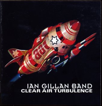 Ian Gillan Band - Clear Air Turbulence [2 CD] (2005)