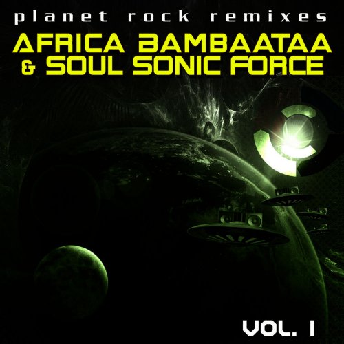 Afrika Bambaataa & The Soul Sonic Force - Planet Rock Remixes Vol. 1 &#8206;(9 x File, FLAC, Single) 2007