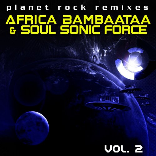 Afrika Bambaataa & The Soul Sonic Force - Planet Rock Remixes Vol. 2 &#8206;(9 x File, FLAC, Single) 2007