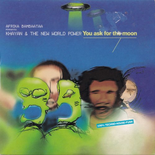 Afrika Bambaataa Presents Khayan & The New World Power - You Ask For The Moon (CD, Single) 1999