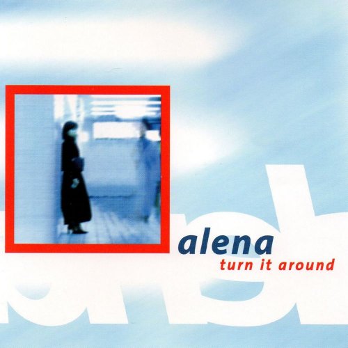 Alena - Turn It Around &#8206;(8 x File, FLAC, Single) 2016