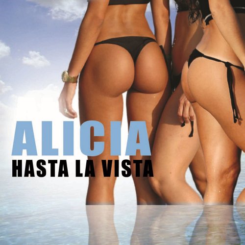 Alicia - Hasta La Vista &#8206;(6 x File, FLAC, Single) 2010