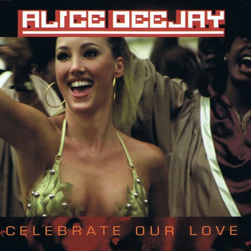 Alice Deejay - Celebrate Our Love &#8206;(6 x File, FLAC, Single) 2010
