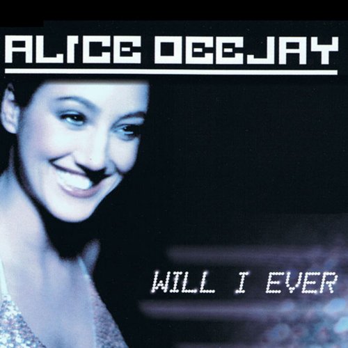 Alice Deejay - Will I Ever &#8206;(5 x File, FLAC, Single) 2010 