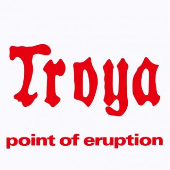 Troya - Point Of Eruption (1976)