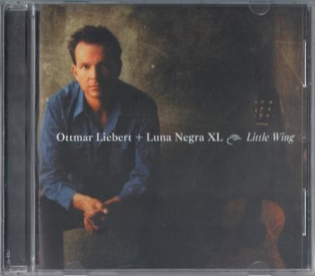 Ottmar Liebert + Luna Negra XL - Little Wing (2001)