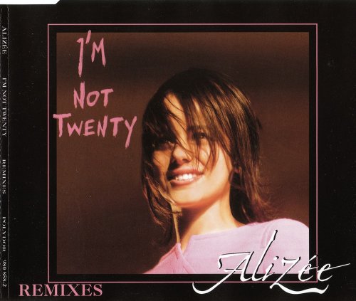 Aliz&#233;e - I'm Not Twenty (Remixes) (CD, Maxi-Single) 2003