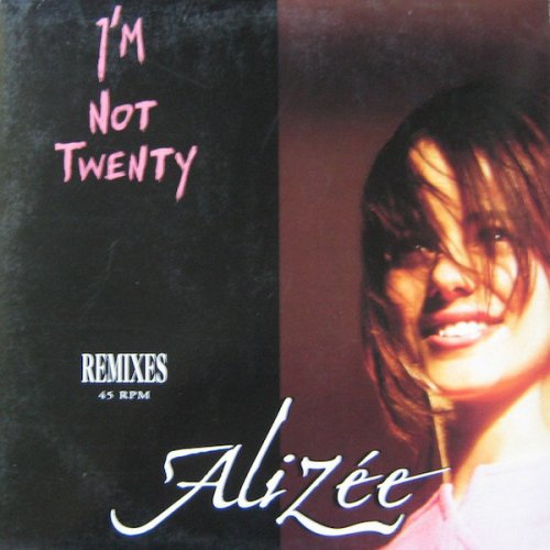 Aliz&#233;e - I'm Not Twenty (Remixes) (Vinyl, 12'') 2003