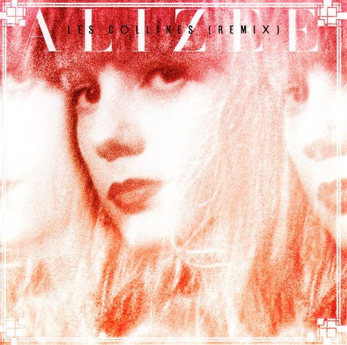 Aliz&#233;e - Les Collines (Never Leave You) (Remixes) (CD, Single, Promo) 2010